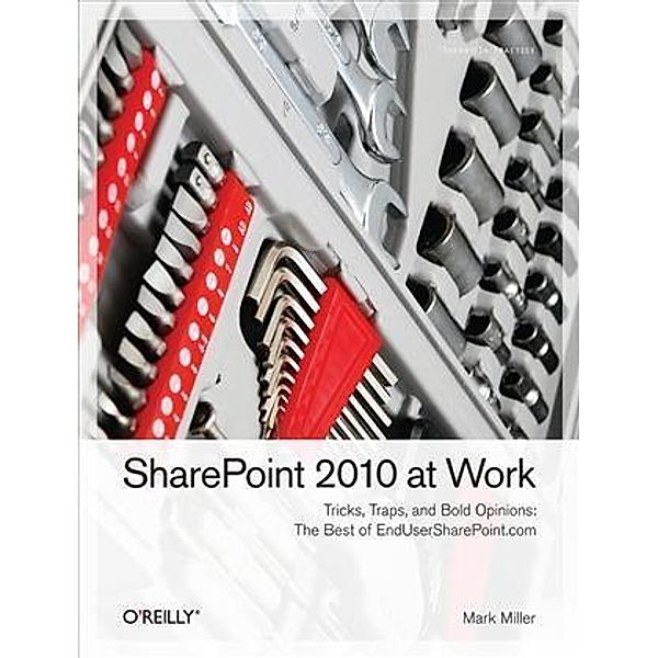 SharePoint 2010 at Work, Mark Miller