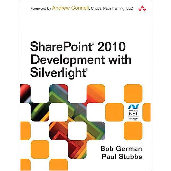 SharePoint 2010 Development with Silverlight, Bob German, Paul Stubbs