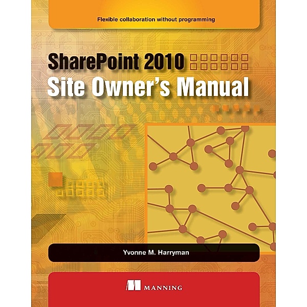 SharePoint 2010 Site Owner's Manual, Yvonne M. Harryman
