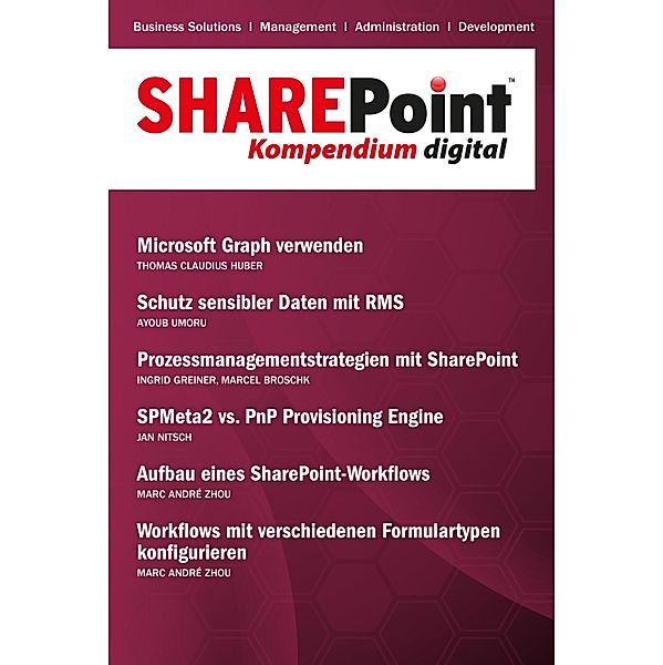 SharePoint Kompendium - Bd. 15, Thomas Claudius Huber, Ayoub Umoru, Ingrid Greiner, Marcel Broschk, Jan Nitsch, Marc André Zhou