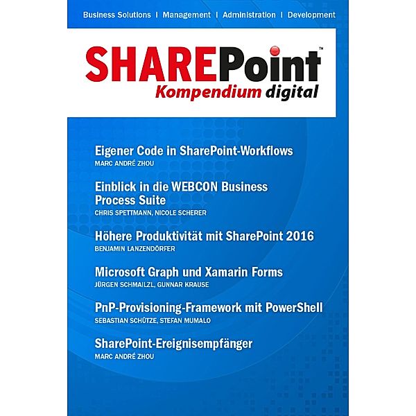 SharePoint Kompendium - Bd. 16, Gunnar Krause, Benjamin Lanzendörfer, Stefan Mumalo, Nicole Scherer, Jürgen Schmailzl, Sebastian Schütze, Chris Spettmann, Marc André Zhou