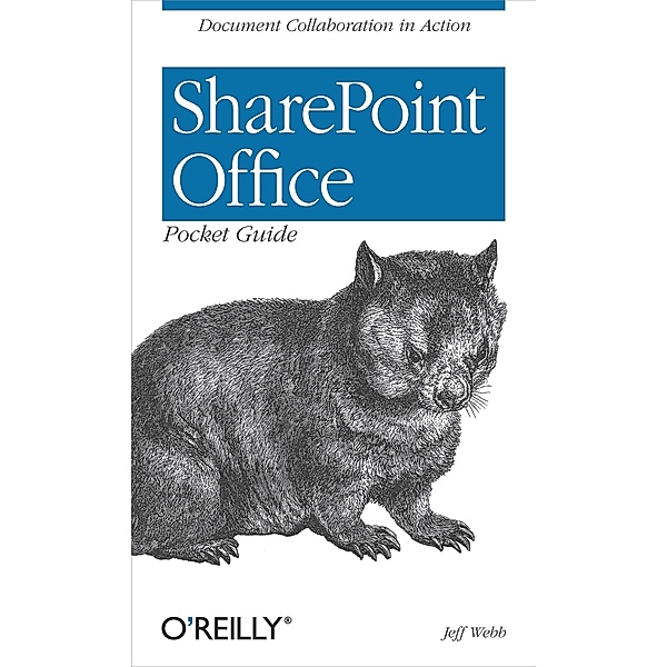 SharePoint Office Pocket Guide / O'Reilly Media, Jeff Webb
