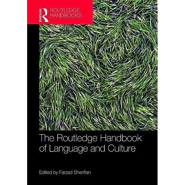 Sharifian, F: The Routledge Handbook of Language and Culture