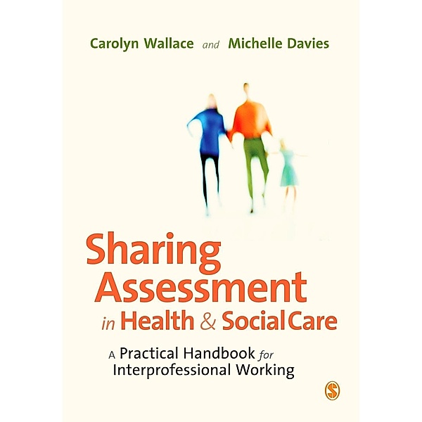 Sharing Assessment in Health and Social Care, Carolyn Wallace, Michelle Davies