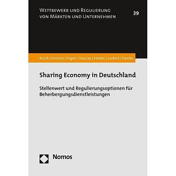 Sharing Economy in Deutschland, Christoph Busch, Vera Demary, Barbara Engels, Justus Haucap, Christiane Kehder, Ina Loebert, Christian Rusche