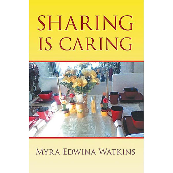 Sharing Is Caring, Myra Edwina Watkins