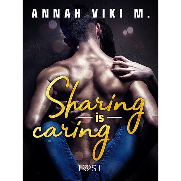 Sharing is caring - opowiadanie erotyczne, Annah Viki M.