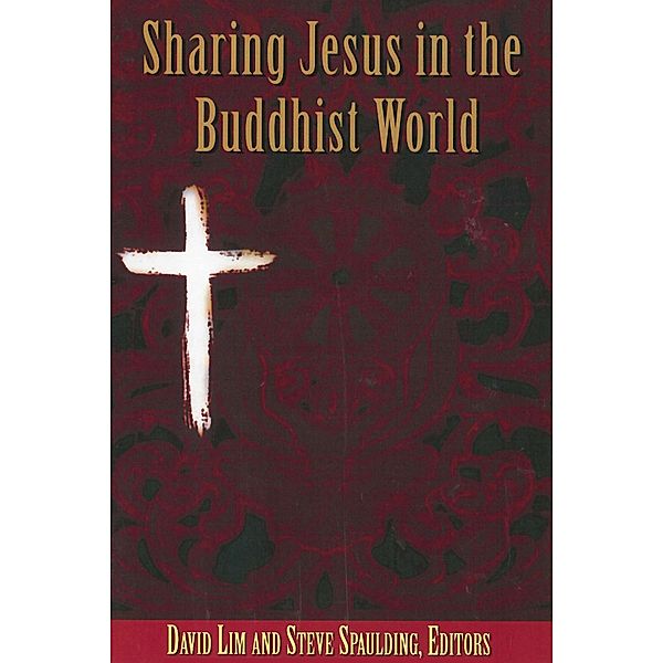 Sharing Jesus in the Buddhist World / SEANET Series Bd.1