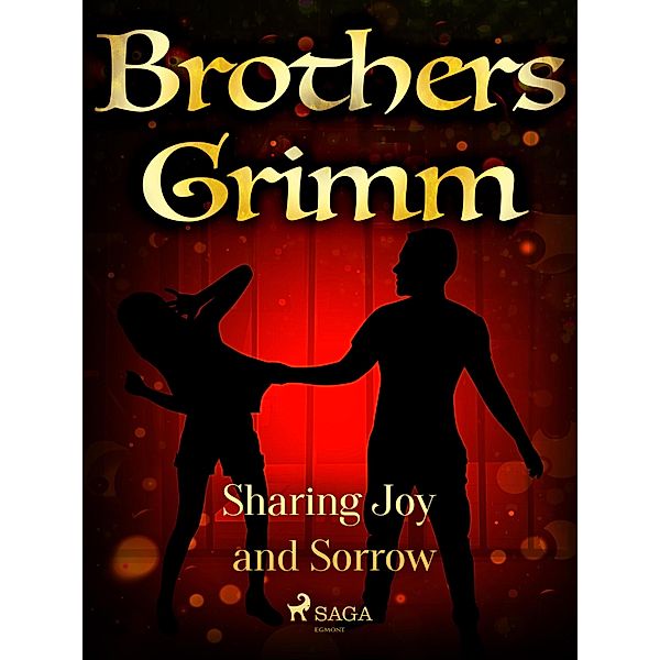 Sharing Joy and Sorrow / Grimm's Fairy Tales Bd.170, Brothers Grimm