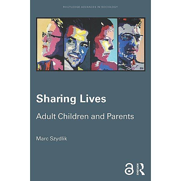 Sharing Lives / Routledge Advances in Sociology, Marc Szydlik