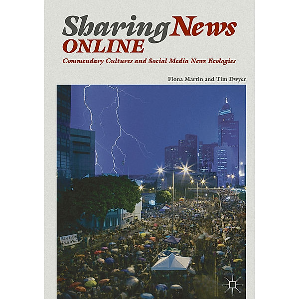 Sharing News Online, Fiona Martin, Tim Dwyer