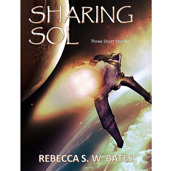 Sharing Sol, Rebecca S. W. Bates