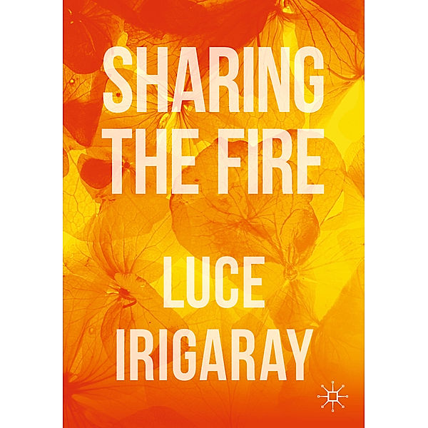 Sharing the Fire, Luce Irigaray