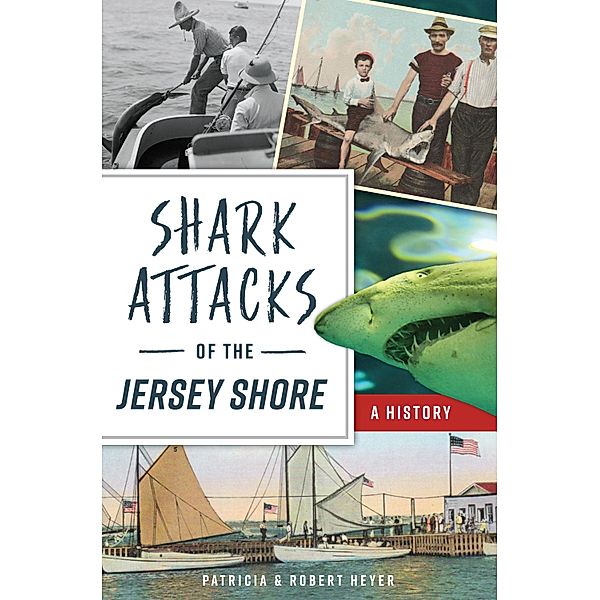 Shark Attacks of the Jersey Shore, Patricia Heyer