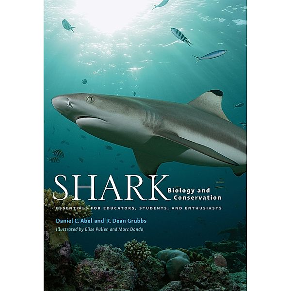 Shark Biology and Conservation, Daniel C. Abel