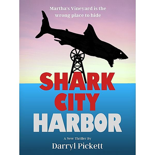Shark City Harbor, Darryl Pickett
