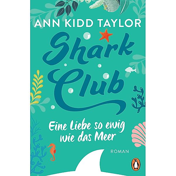 Shark Club - Eine Liebe so ewig wie das Meer, Ann Kidd Taylor