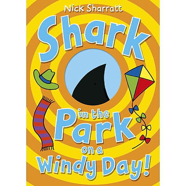 Shark in the Park on a Windy Day!, Nick Sharratt