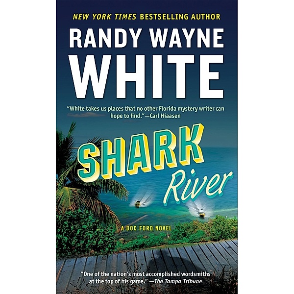 Shark River / A Doc Ford Novel Bd.8, Randy Wayne White
