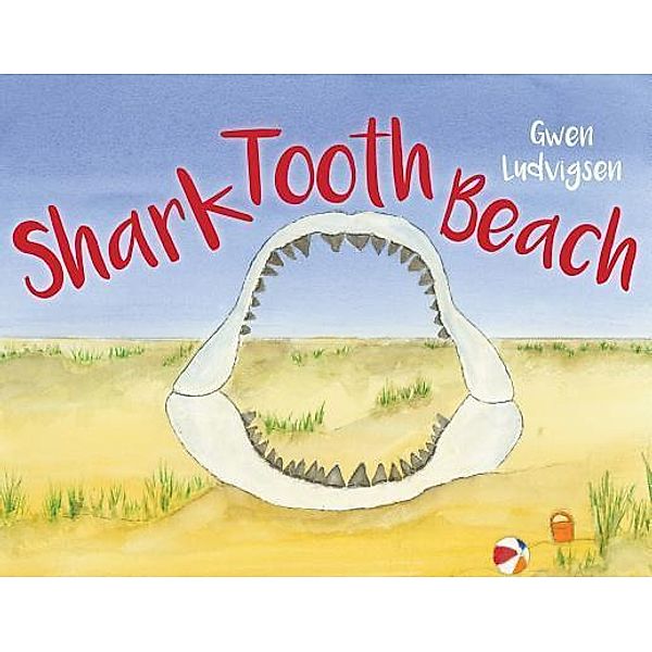Shark Tooth Beach / Palmetto Publishing Group, Gwen Ludvigsen