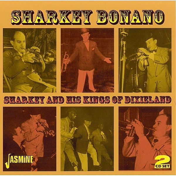 Sharkey And His Kings Of Dixieland, Sharkey Bonano