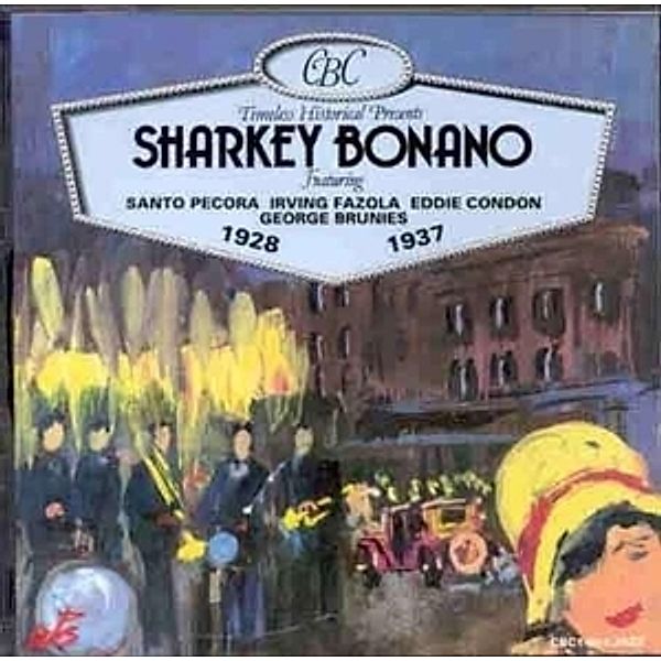 Sharkey Bonano 1928-1937, Sharkey Bonano