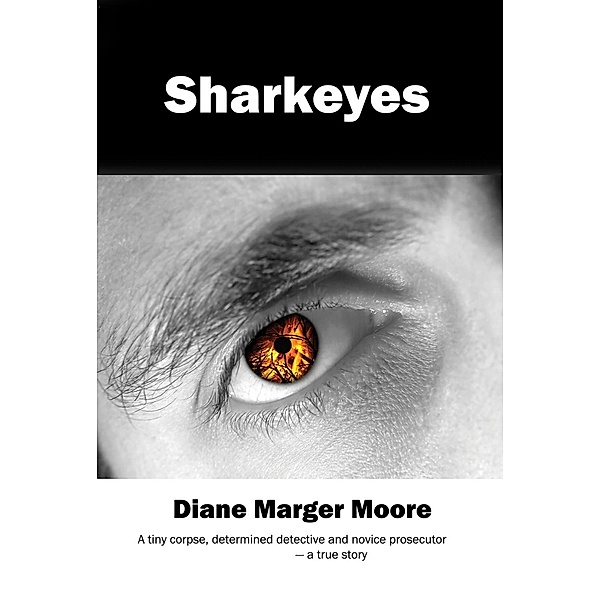 Sharkeyes, Diane Marger Moore