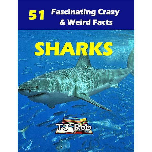 Sharks (Amazing Animal Facts) / Amazing Animal Facts, Tj Rob