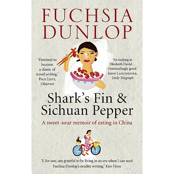 Shark's Fin and Sichuan Pepper, Fuchsia Dunlop