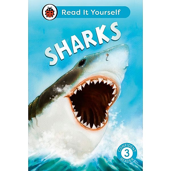 Sharks: Read It Yourself - Level 3 Confident Reader / Read It Yourself, Ladybird
