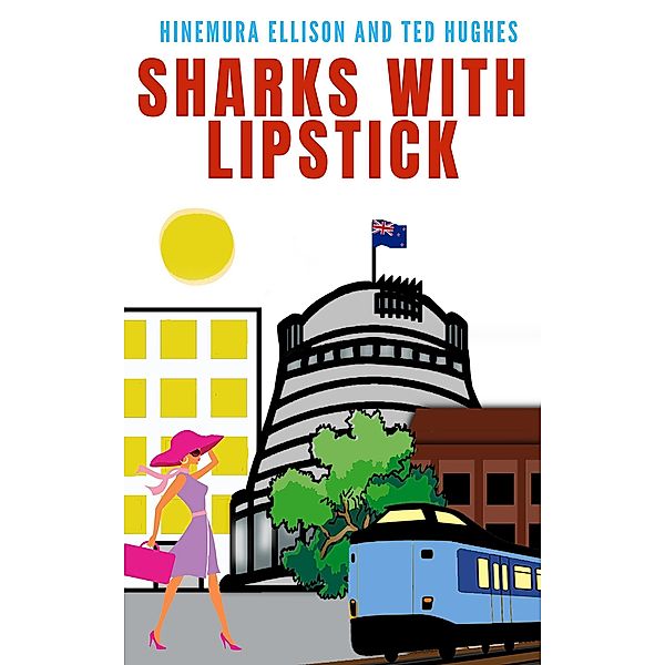 Sharks With Lipstick (The Trinity Trilogy, #1) / The Trinity Trilogy, Hinemura Ellison, Ted D Hughes