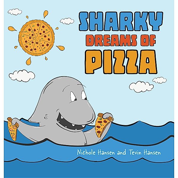 Sharky Dreams of Pizza, Tevin Hansen, Nichole Hansen