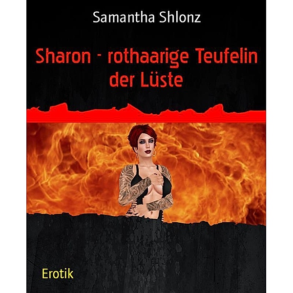 Sharon - rothaarige Teufelin der Lüste, Samantha Shlonz