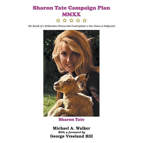 Sharon Tate Campaign Plan MMXX, Michael A. Walker