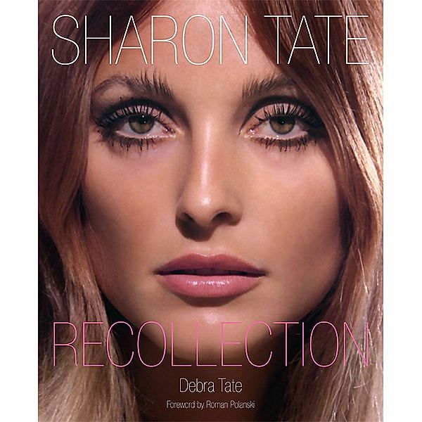 Sharon Tate: Recollection, Roman Polanski, Debra Tate