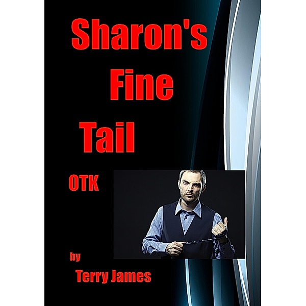 Sharon's Fine Tail OTK (Sharon's Tales OTK, #1) / Sharon's Tales OTK, Terry James