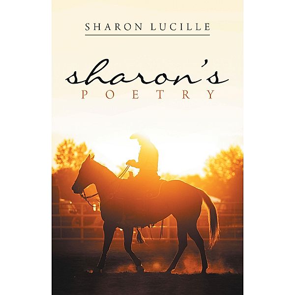 Sharon's Poetry, Sharon Lucille