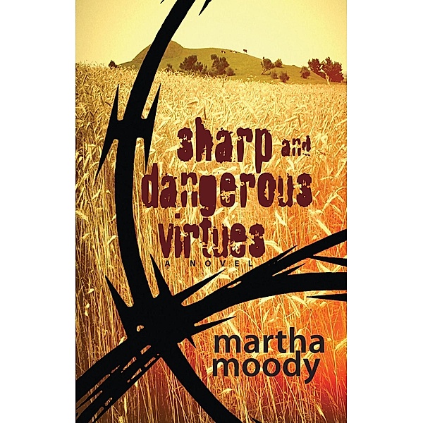 Sharp and Dangerous Virtues, Martha Moody