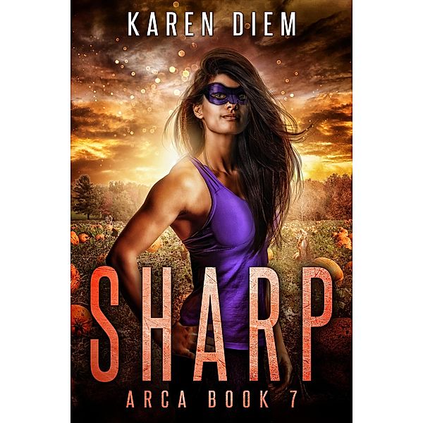 Sharp (Arca, #7) / Arca, Karen Diem