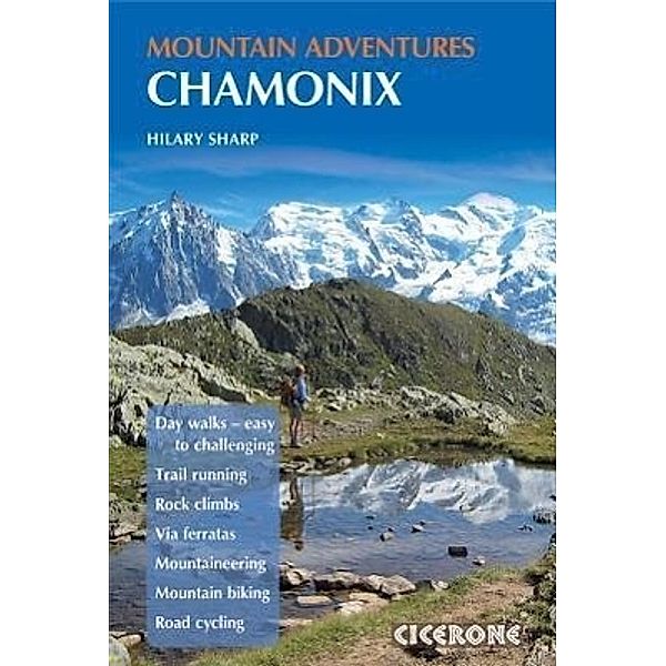 Sharp, H: Chamonix Mountain Adventures, Hilary Sharp