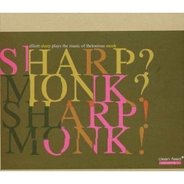 Sharp? Monk? Sharp! Monk!, Elliott Sharp