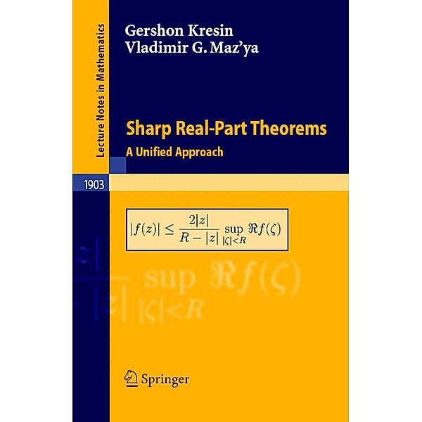 Sharp Real-Part Theorems / Lecture Notes in Mathematics Bd.1903, Gershon Kresin, Vladimir Maz'ya