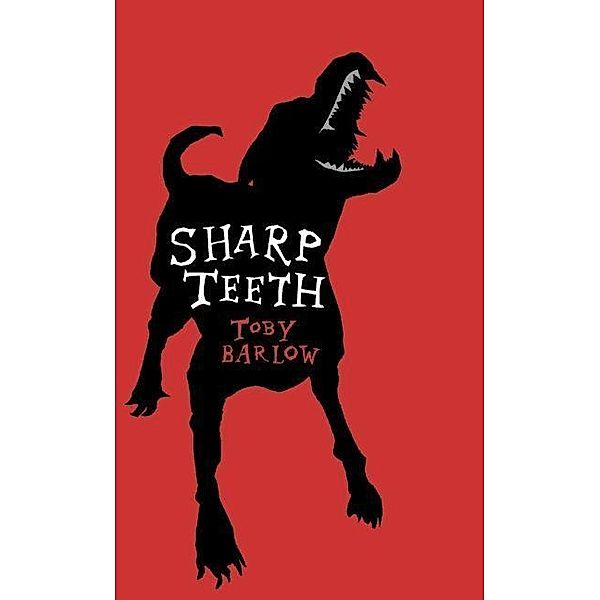 Sharp Teeth, Toby Barlow