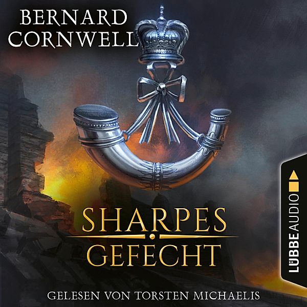 Sharpe-Reihe - 12 - Sharpes Gefecht, Bernard Cornwell