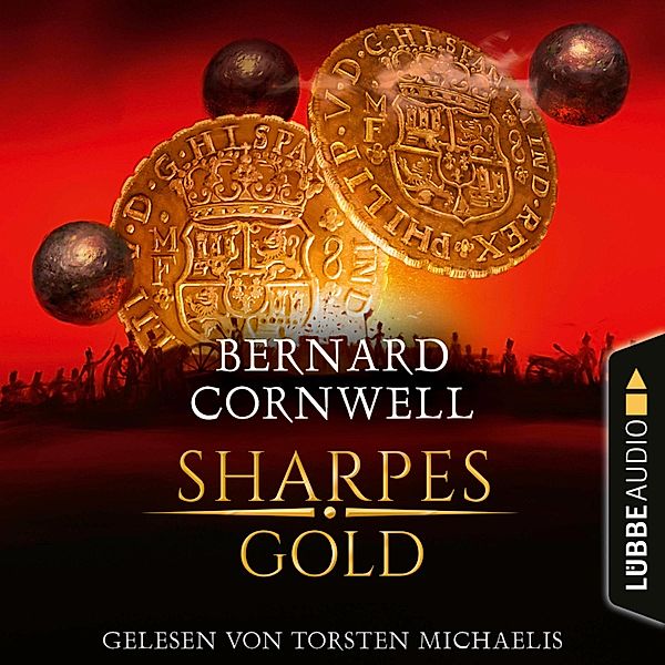 Sharpe-Reihe - 9 - Sharpes Gold, Bernard Cornwell