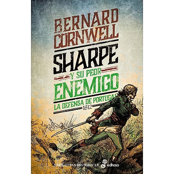 Sharpe y su peor enemigo / Las aventuras del fusilero Richard Sarpe Bd.15, Bernard Cornwell