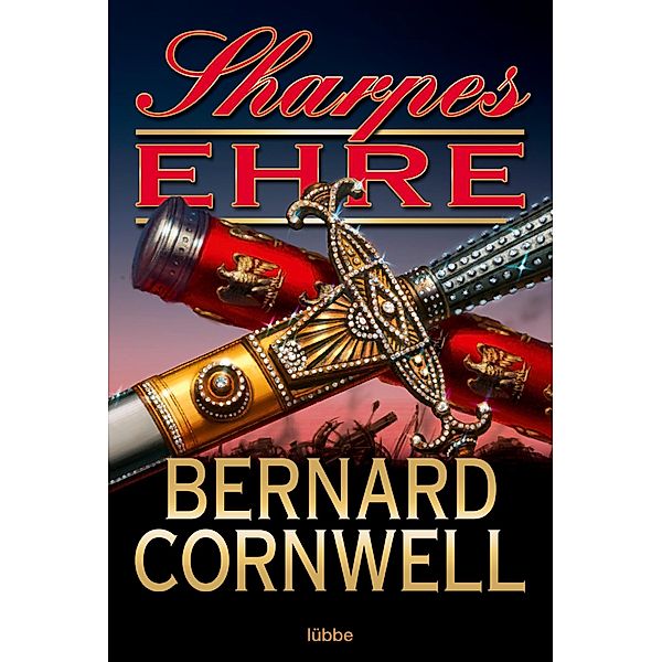 Sharpes Ehre / Richard Sharpe Bd.16, Bernard Cornwell