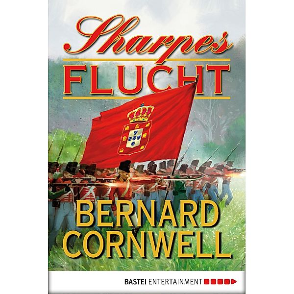 Sharpes Flucht / Richard Sharpe Bd.10, Bernard Cornwell