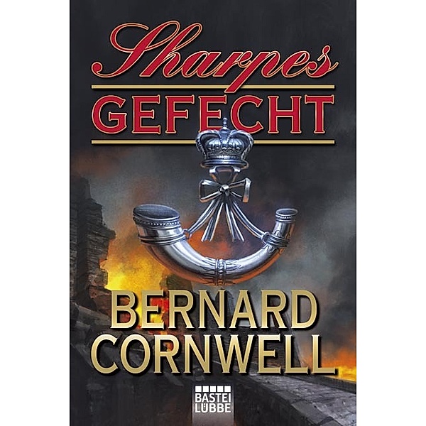 Sharpes Gefecht / Richard Sharpe Bd.12, Bernard Cornwell