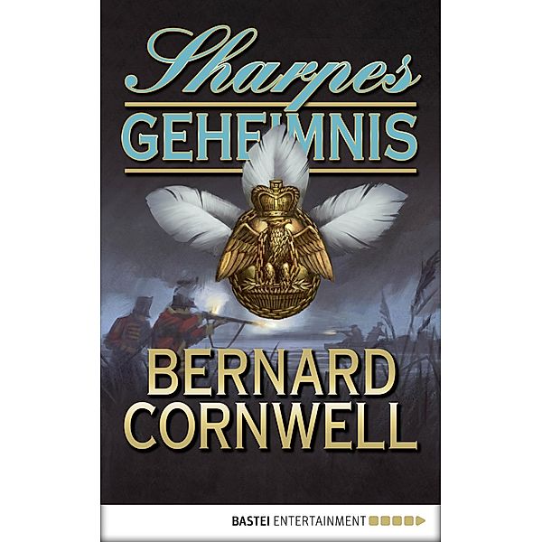 Sharpes Geheimnis / Richard Sharpe Bd.17, Bernard Cornwell